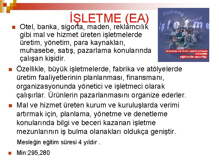 İŞLETME (EA) Otel, banka, sigorta, maden, reklamcılık gibi mal ve hizmet üreten işletmelerde İŞLETME (EA) Otel, banka, sigorta, maden, reklamcılık gibi mal ve hizmet üreten işletmelerde