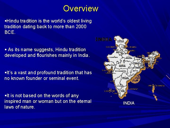 Overview Hindu tradition is the world’s oldest living tradition dating back to more than