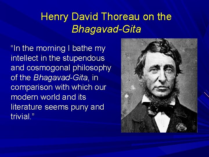 Henry David Thoreau on the Bhagavad-Gita “In the morning I bathe my intellect in