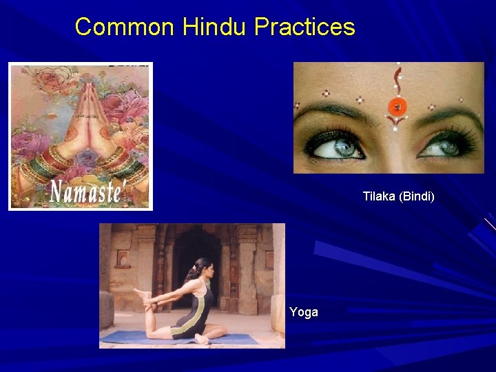 Common Hindu Practices Tilaka (Bindi) Yoga 