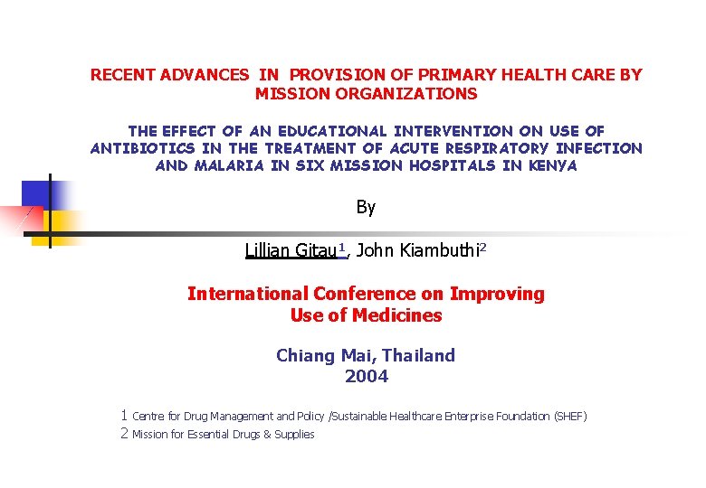 RECENT ADVANCES IN PROVISION OF PRIMARY HEALTH CARE BY MISSION ORGANIZATIONS THE EFFECT OF