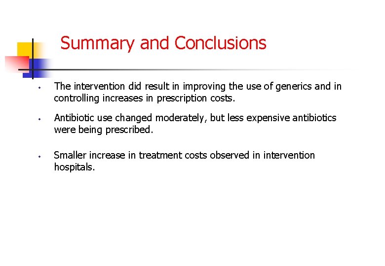 Summary and Conclusions • • • The intervention did result in improving the use