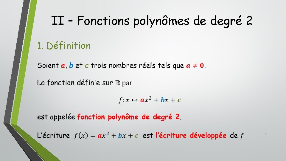 II – Fonctions polynômes de degré 2 1. Définition 11 