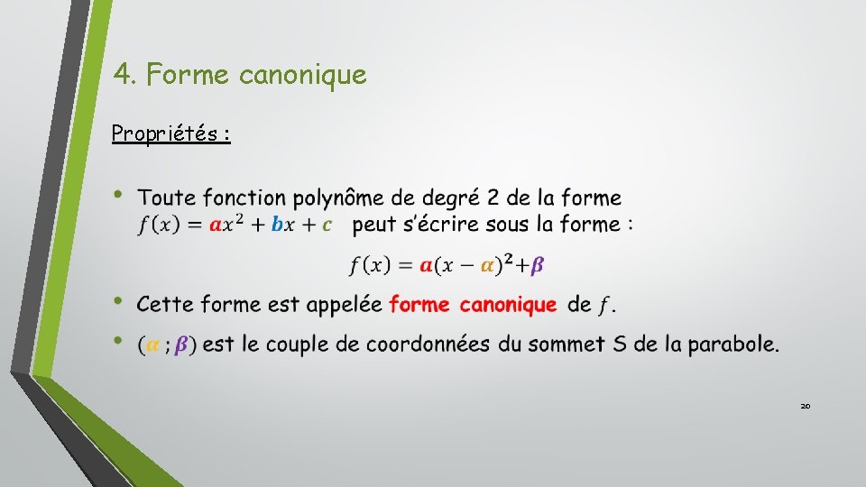 4. Forme canonique Propriétés : 20 