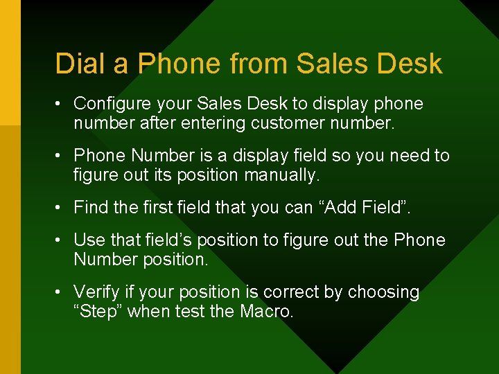 Dial a Phone from Sales Desk • Configure your Sales Desk to display phone