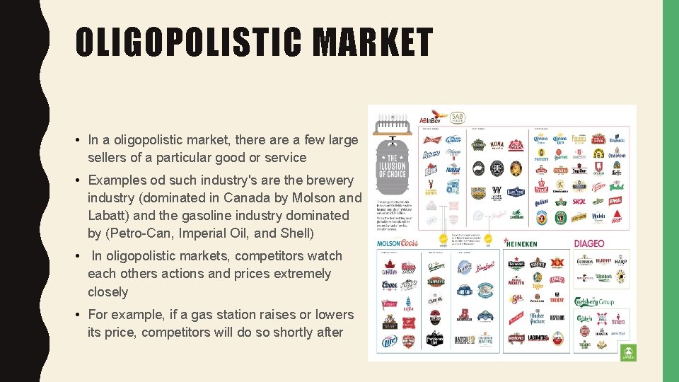 OLIGOPOLISTIC MARKET • In a oligopolistic market, there a few large sellers of a