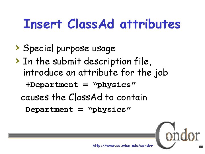 Insert Class. Ad attributes › Special purpose usage › In the submit description file,