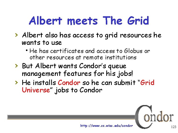 Albert meets The Grid › Albert also has access to grid resources he wants