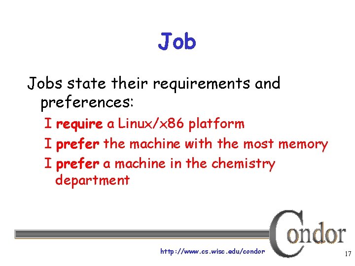 Job Jobs state their requirements and preferences: I require a Linux/x 86 platform I