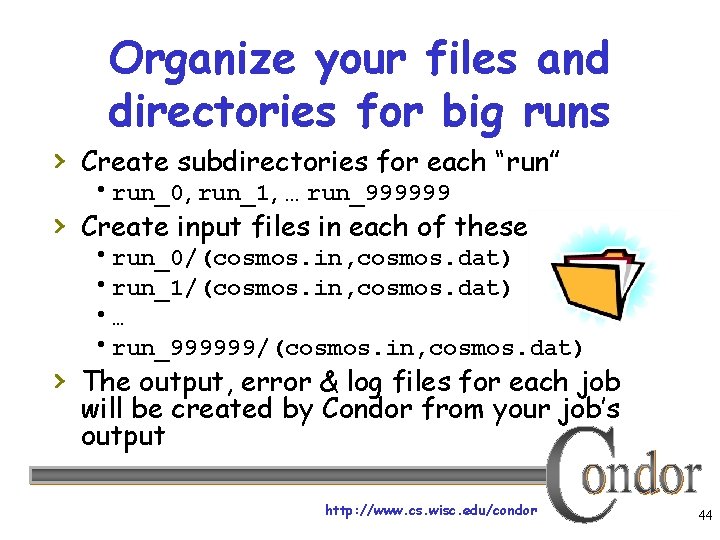 Organize your files and directories for big runs › Create subdirectories for each “run”