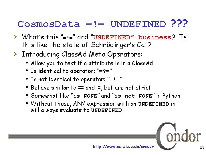 Cosmos. Data =!= UNDEFINED ? ? ? › What’s this “=!=” and “UNDEFINED” business?