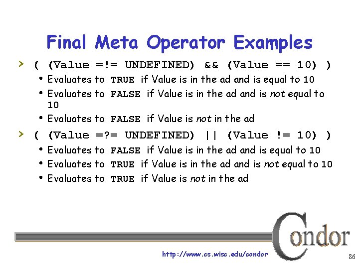 Final Meta Operator Examples › ( (Value =!= UNDEFINED) && (Value == 10) )