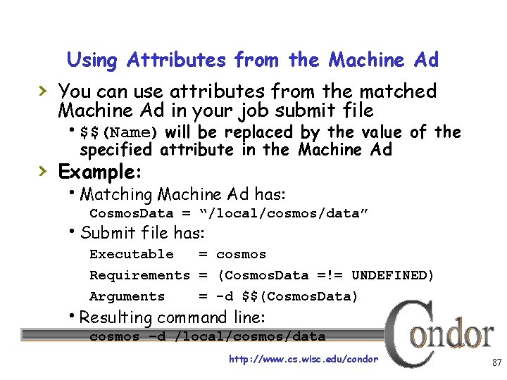 Using Attributes from the Machine Ad › You can use attributes from the matched