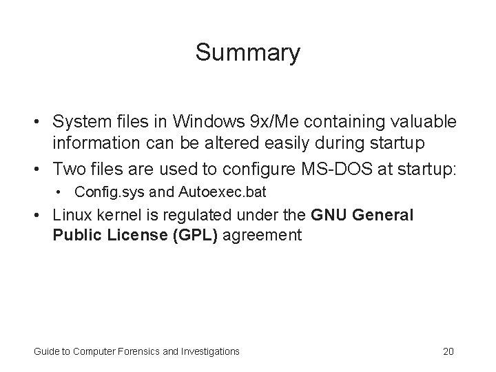 Summary • System files in Windows 9 x/Me containing valuable information can be altered