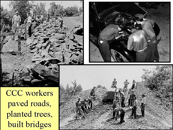 CCC workers paved roads, planted trees, built bridges 