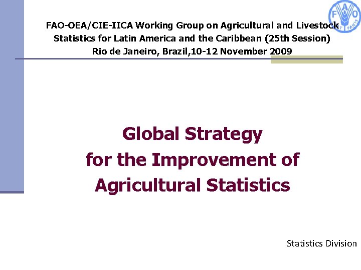 FAO-OEA/CIE-IICA Working Group on Agricultural and Livestock Statistics for Latin America and the Caribbean