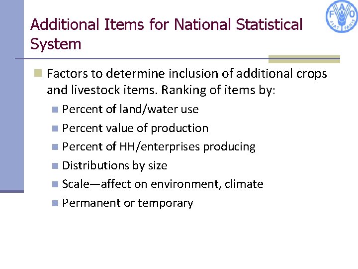 Additional Items for National Statistical System n Factors to determine inclusion of additional crops