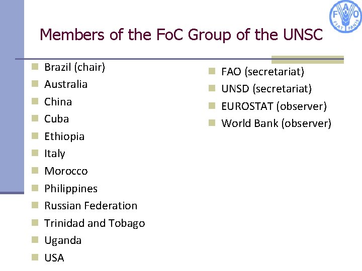 Members of the Fo. C Group of the UNSC n Brazil (chair) n Australia