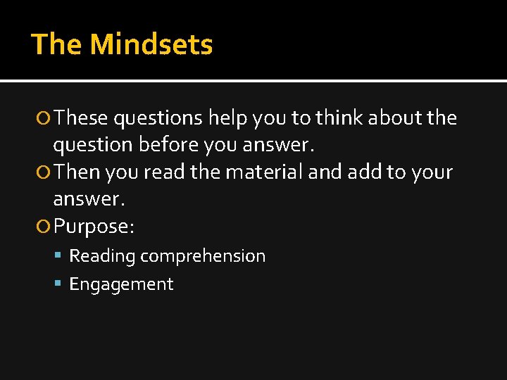 The Mindsets These questions help you to think about the question before you answer.