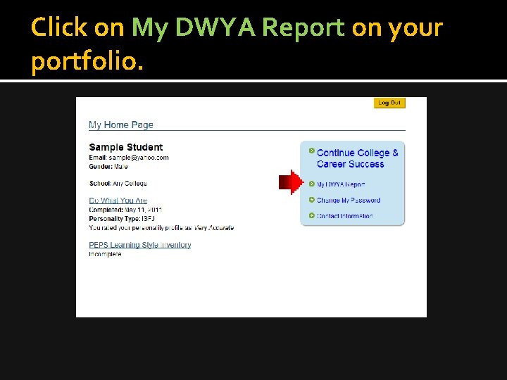 Click on My DWYA Report on your portfolio. 