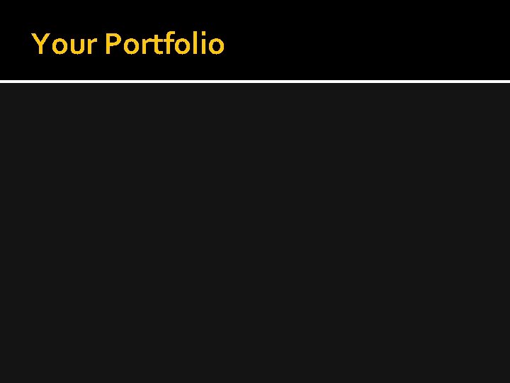 Your Portfolio 