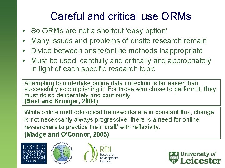 Careful and critical use ORMs • • So ORMs are not a shortcut 'easy