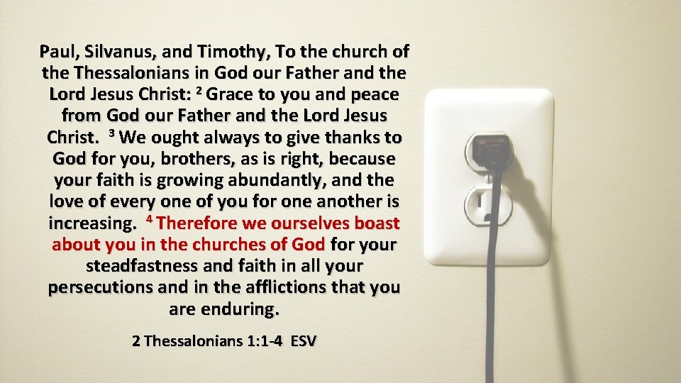 Paul, Silvanus, and Timothy, To the church of the Thessalonians in God our Father