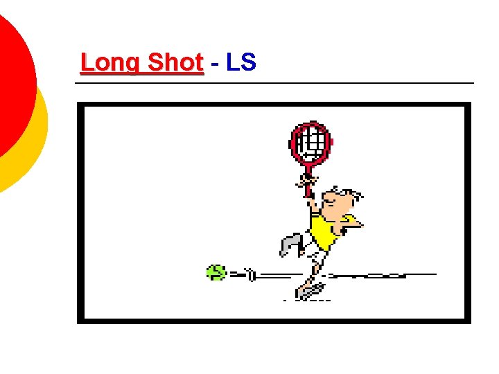 Long Shot - LS 