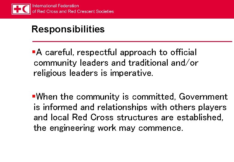 Responsibilities §A careful, respectful approach to official community leaders and traditional and/or religious leaders