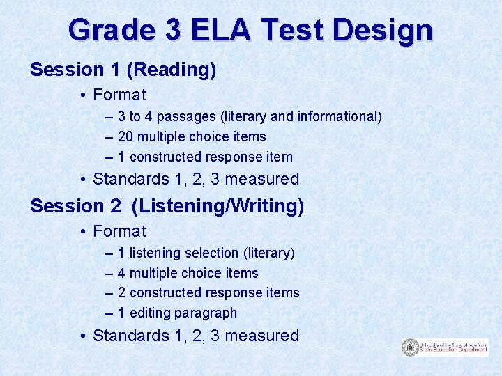 Grade 3 ELA Test Design Session 1 (Reading) • Format – 3 to 4
