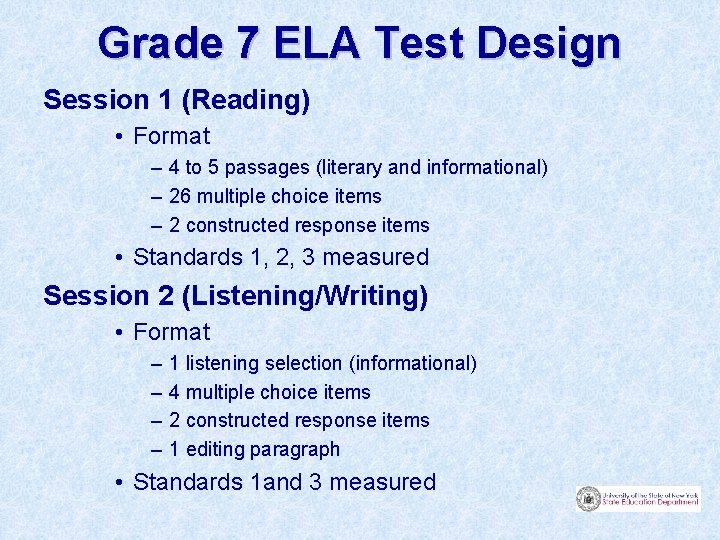 Grade 7 ELA Test Design Session 1 (Reading) • Format – 4 to 5