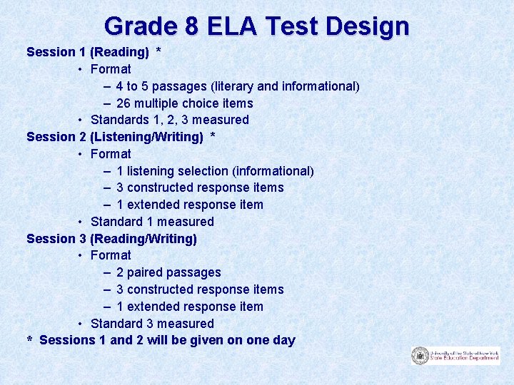 Grade 8 ELA Test Design Session 1 (Reading) * • Format – 4 to