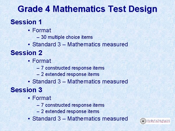 Grade 4 Mathematics Test Design Session 1 • Format – 30 multiple choice items