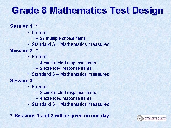 Grade 8 Mathematics Test Design Session 1 * • Format – 27 multiple choice
