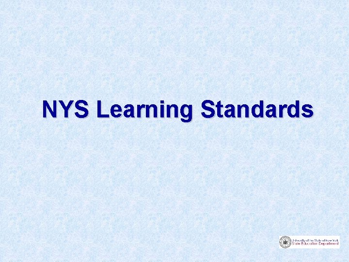NYS Learning Standards 