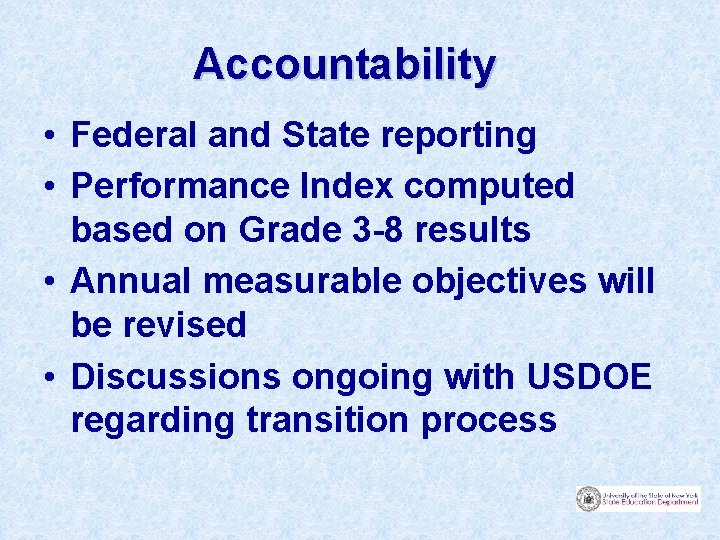 Accountability • Federal and State reporting • Performance Index computed based on Grade 3