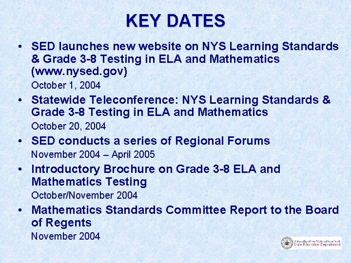 KEY DATES • SED launches new website on NYS Learning Standards & Grade 3