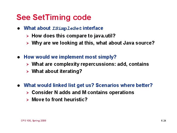 See Set. Timing code l What about ISimple. Set interface Ø Ø How does