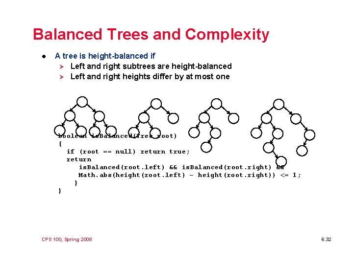 Balanced Trees and Complexity l A tree is height-balanced if Ø Left and right