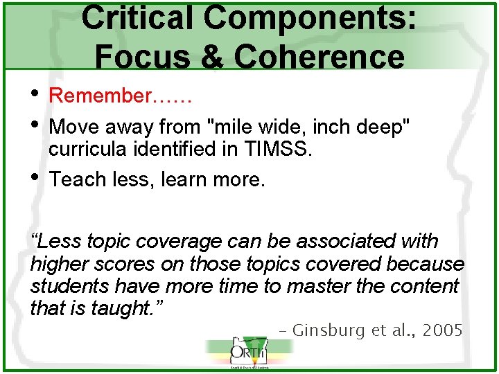 Critical Components: Focus & Coherence • • • Remember…… Move away from "mile wide,