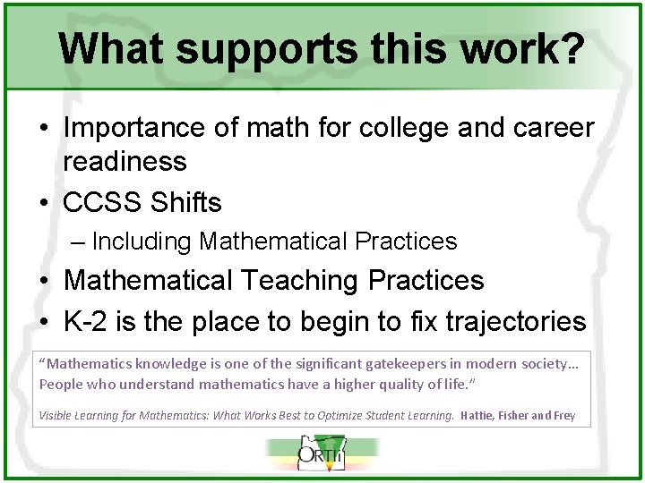 What supports this work? • Importance of math for college and career readiness • What supports this work? • Importance of math for college and career readiness •