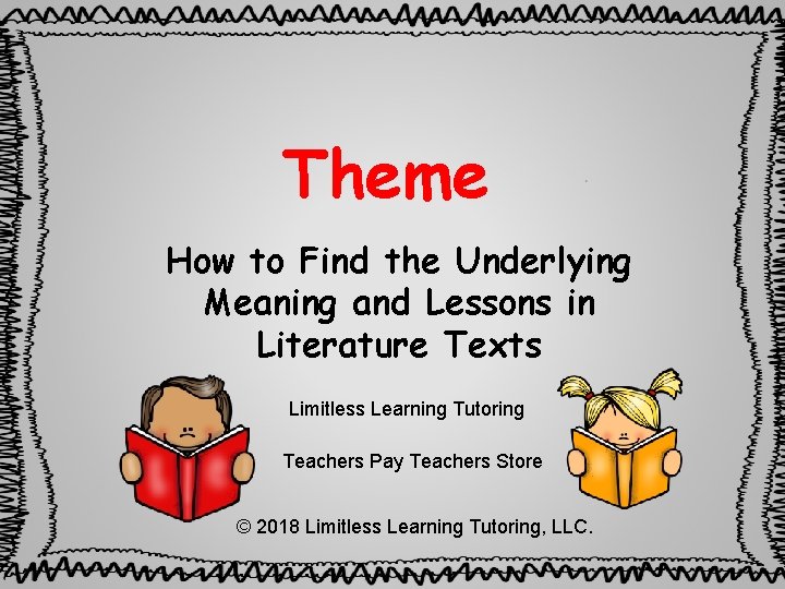 Theme How to Find the Underlying Meaning and Lessons in Literature Texts Limitless Learning