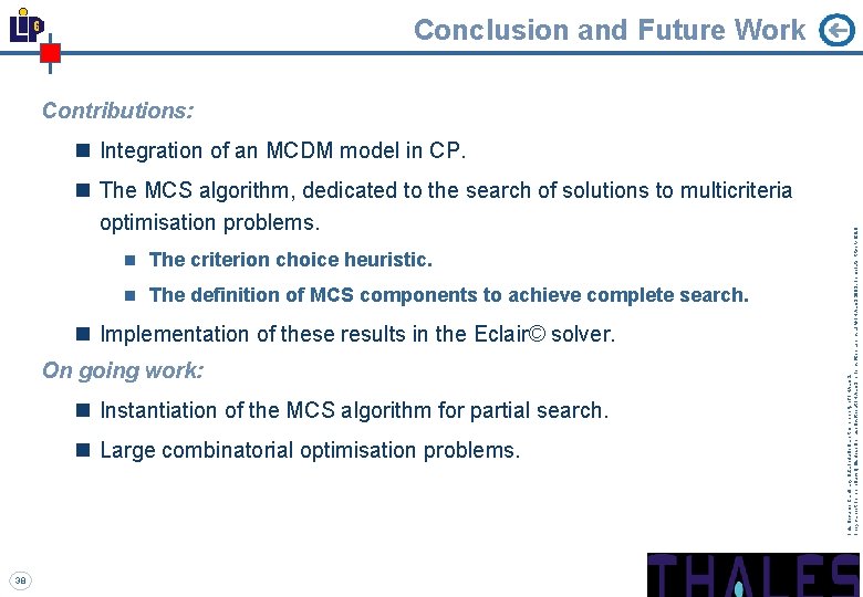 Conclusion and Future Work Contributions: n The MCS algorithm, dedicated to the search of