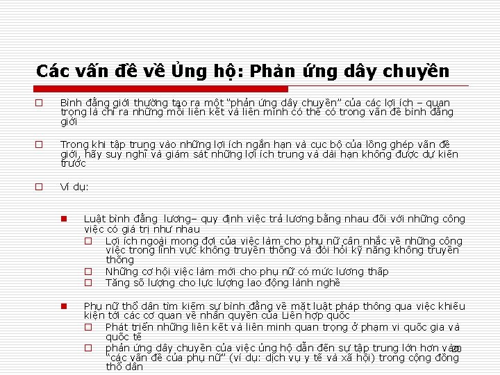 Các vấn đề về Ủng hộ: Phản ứng dây chuyền o Bình đẳng giới