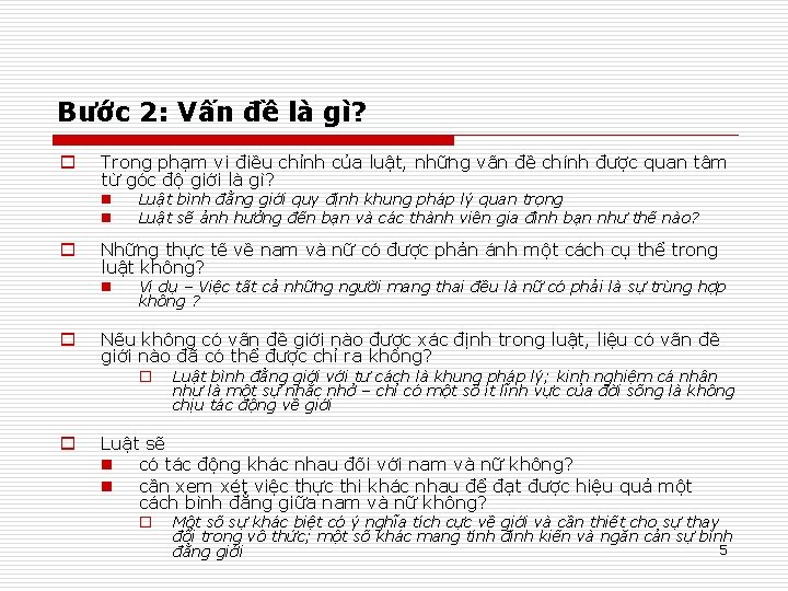 Bước 2: Vấn đề là gì? o Trong phạm vi điều chỉnh của luật,