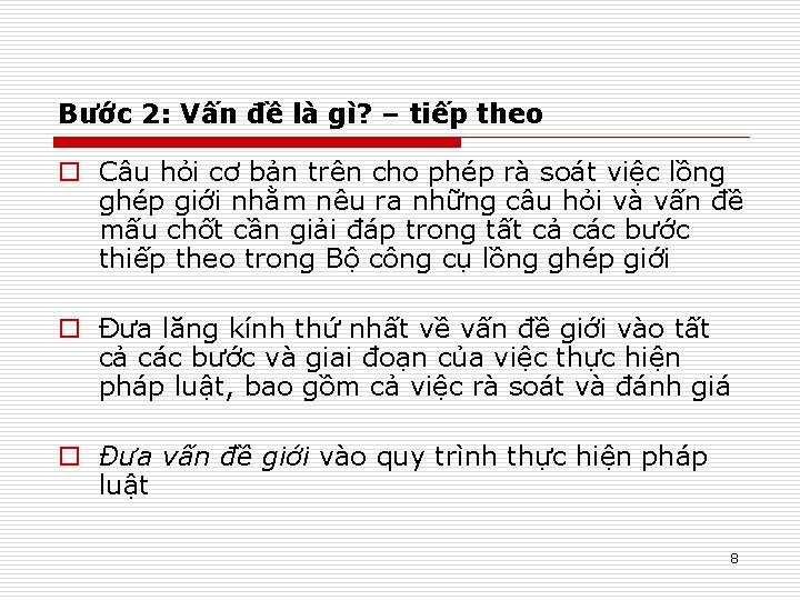 Bước 2: Vấn đề là gì? – tiếp theo o Câu hỏi cơ bản