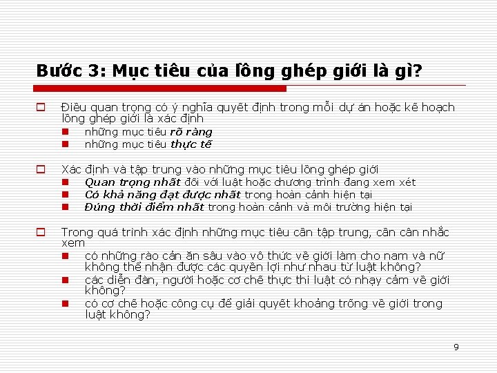 Bước 3: Mục tiêu của lồng ghép giới là gì? o Điều quan trọng