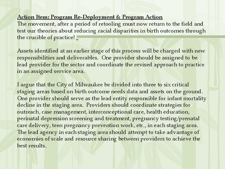 Action Item: Program Re-Deployment & Program Action The movement, after a period of retooling