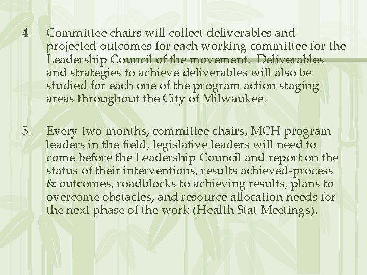 4. Committee chairs will collect deliverables and projected outcomes for each working committee for