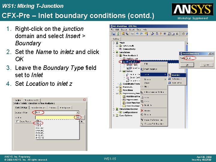 WS 1: Mixing T-Junction CFX-Pre – Inlet boundary conditions (contd. ) Workshop Supplement 1.